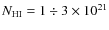 $N_{\rm HI}= 1 \div 3 \times 10^{21}$