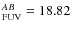 $_{\rm FUV}^{AB}=18.82$