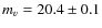 $m_{v}=20.4\pm0.1$