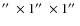 $\hbox{$^{\prime\prime}$ }\times 1\hbox{$^{\prime\prime}$ }\times 1\hbox{$^{\prime\prime}$ }$