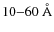 $10{-}60~\AA$