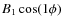 ${B_{1}\cos(1\phi)}$