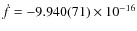 $\dot{f} = -9.940(71) \times 10^{-16}$