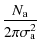 $\displaystyle {N_{\rm a} \over 2\pi\sigma_{\rm a}^2}$