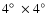$4\hbox{$^\circ$ }\times 4\hbox{$^\circ$ }$
