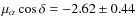$\mu_{\alpha} \cos\delta= -2.62\pm0.44$