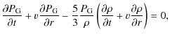 $\displaystyle \frac{\partial P_{\rm G}}{\partial t}+v\frac{\partial P_{\rm G}}{...
...left(\frac{\partial\rho}{\partial t}+v\frac{\partial\rho}{\partial r}\right)=0,$