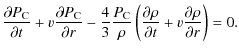 $\displaystyle \frac{\partial P_{\rm C}}{\partial t}+v\frac{\partial P_{\rm C}}{...
...left(\frac{\partial\rho}{\partial t}+v\frac{\partial\rho}{\partial r}\right)=0.$