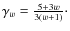 $\gamma_w=\frac{5+3w}{3(w+1)}\cdot$