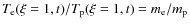 $T_{\rm e}(\xi=1,t)/T_{\rm p}(\xi=1,t)=m_{\rm e}/m_{\rm p}$