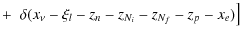 $\displaystyle +~ \left.\delta(x_{\nu}-\xi_l-z_n-z_{N_i}-z_{N_f}-z_p-x_e) \right]$