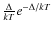 $\frac{\Delta}{kT}e^{-\Delta/kT}$