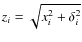 $z_i=\sqrt{x_i^2+\delta_i^2}$