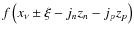 $f\left(x_{\nu}\pm \xi-j_n z_n-j_p z_p\right)$