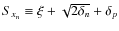 $S_{x_n}\equiv \xi+\sqrt{2\delta_n}+\delta_p$