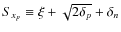 $S_{x_p}\equiv \xi+\sqrt{2\delta_p}+\delta_n$