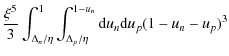 $\displaystyle \frac{\xi^5}{3}\int_{\Delta_n/\eta}^{1}\int_{\Delta_p/\eta}^{1-u_n} {\rm d}u_{n} {\rm d}u_{p} (1-u_n-u_p)^3$