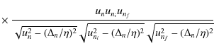 $\displaystyle \times ~ \frac{u_n u_{n_i} u_{n_f}}
{\sqrt{u_n^2-(\Delta_n/\eta)^2}\sqrt{u_{n_i}^2-(\Delta_n/\eta)^2}\sqrt{u_{n_f}^2-(\Delta_n/\eta)^2}}$