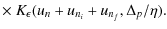 $\displaystyle \times~ K_{\epsilon}(u_n+u_{n_i}+u_{n_f},\Delta_p/\eta).$