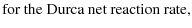 $\displaystyle \mbox{for the Durca net reaction rate,}$
