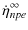 $\displaystyle \dot{\eta}^\infty_{npe}$