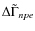 $\Delta\tilde{\Gamma}_{npe}$