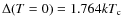 $\Delta(T=0)=1.764 k T_{\rm c}$