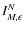 $I_{M,\epsilon}^N$
