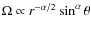 $ {\Omega} \propto
{r}^{-\alpha/2} \sin^\alpha\theta$