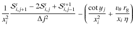 $\displaystyle \frac{1}{x_i^2} \frac{\mathcal{S}_{i,j+1}^t - 2\mathcal{S}_{i,j}^...
... - \left( \frac{\cot y_j}{x_i^2} +
\frac{v_\theta~r_{{\rm g}}}{x_i~\eta}\right)$