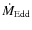 $\dot{M}_{{\rm Edd}}$