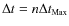 $\Delta t = n \Delta t_{\rm\mbox{{\tiny Max}}}$