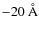 $-20~\AA$