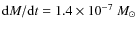 ${\rm d}M/{\rm d}t = 1.4\times 10^{-7}~M_{\odot}$