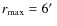 $r_{\rm max} = 6\hbox{$^\prime$ }$