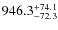 $\rm 946.3^{+74.1}_{-72.3}$
