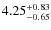 $\rm 4.25^{+0.83}_{-0.65}$
