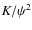 $\textit{K}/\psi^2$
