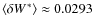$\langle\delta W^{\hspace{0.02cm}*}\rangle \approx 0.0293$