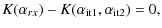$\displaystyle K(\alpha_{rx}) - K(\alpha_{\rm it1},\alpha_{\rm it2}) = 0,$