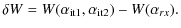 $\displaystyle \delta W = W(\alpha_{\rm it1},\alpha_{\rm it2}) - W(\alpha_{rx}).$