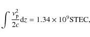 \begin{displaymath}\int{ \nu_{\rm p}^2\over 2c } {\rm d}z = 1.34 \times 10^{9}{\rm STEC},
\end{displaymath}