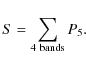 \begin{displaymath}S=\sum_{{\rm 4\ bands}} P_5 .
\end{displaymath}