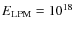 $E_{\rm LPM}=10^{18}$