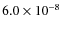 $6.0\times 10^{-8}$