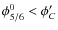 $\phi^0_{5/6}<\phi'_C$