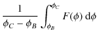 $\displaystyle \frac{1}{\phi_C-\phi_B}\int_{\phi_B}^{\phi_C} F(\phi)~{\rm d}\phi$