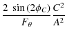 $\displaystyle \frac{2~\sin{\left(2\phi_C\right)}}{F_{\rm\theta}}\frac{C^2}{A^2}$