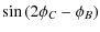 $\displaystyle \sin{\left(2\phi_C-\phi_B\right)}$
