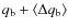 $q_{\rm b}+\langle \Delta q_{\rm b}
\rangle$